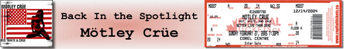 Back In the Spotlight - Motley Crue